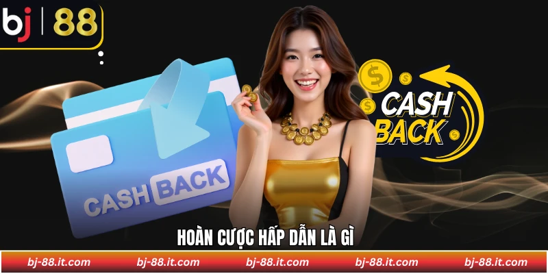 Hoàn cược hấp dẫn là gì