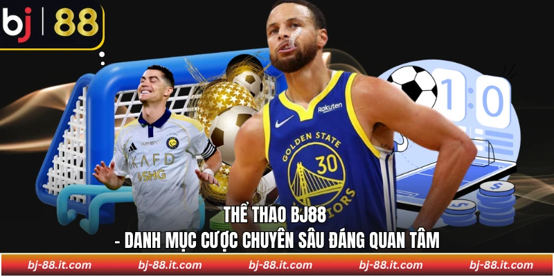 Thể thao BJ88 - Danh mục thu hút nhiều sản phẩm cược hay