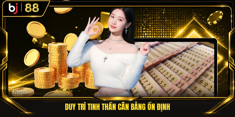 Duy trì tinh thần cân bằng ổn định