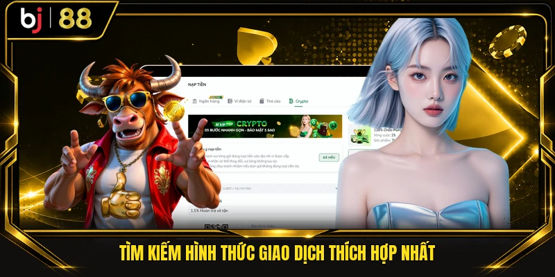 Tìm kiếm hình thức giao dịch thích hợp nhất